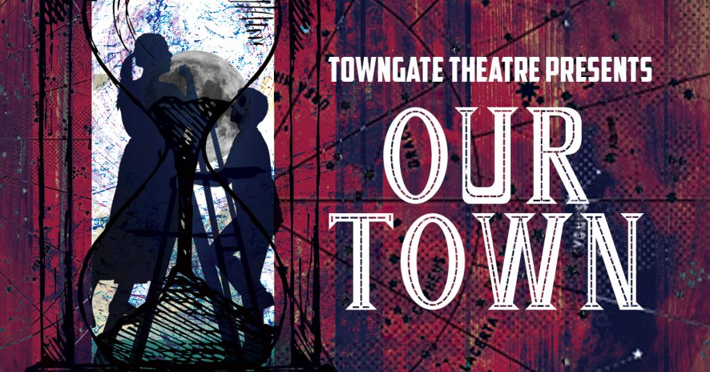 Our Town - Towngate Theatre