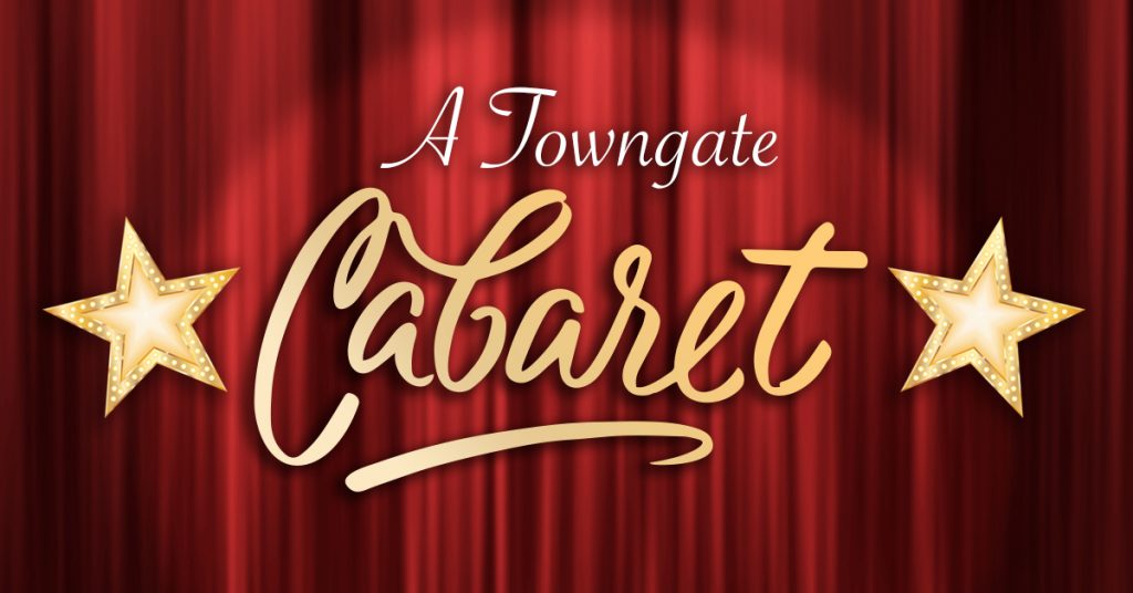 A Towngate Cabaret